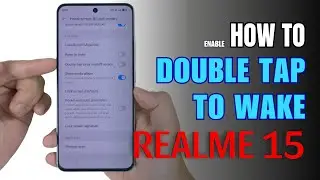 How to double tap to screen On and Off Realme 15