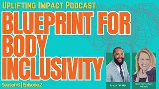 Body Inclusivity in Organizations: Blueprint for Genuine Inclusion