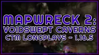 Mapwreck 2: Voidswept Caverns (1.16.5) - CTM Longplay (Raven)