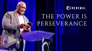 &ldquo;The Power is Perseverance&rdquo;