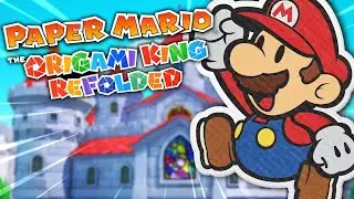 ScottFalco || Paper Mario: The Origami King REFOLDED