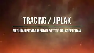 Mengubah Bitmap menjadi Vector | Tracing