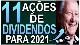TOP 11 A&Ccedil;&Otilde;ES DE DIVIDENDOS PARA 2021 ! MAIORES DIVIDENDOS DA BOLSA DE VALORES| A&Ccedil;&Otilde;ES DO LUIZ BARSI !