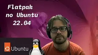 Usando Flatpak no Ubuntu 22.04