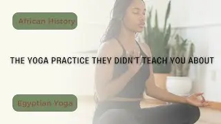 The Black History of Yoga | Black History Month 2025