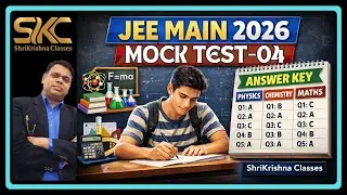 JEE Main 2026 Full Mock Test-04 | Answer Key | Real Exam Pattern | ShriKrishna Classes @skc-1M