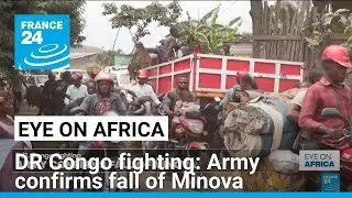 DR Congo fighting: Army confirms fall of Minova • FRANCE 24 English