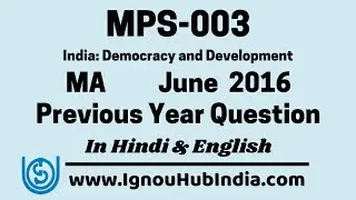 IGNOU MA MPS 003 Previous Year Question Paper June 2016 In Hindi & English MPS-003 Political Science