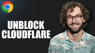 Как разблокировать Cloudflare в браузере Google Chrome (простое руководство на 2026 год)