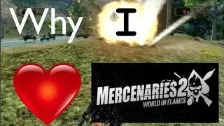 Why I Love Mercenaries 2...