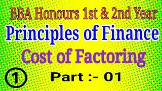 Cost of Factoring Principles of Finance BBA Honours Part 01