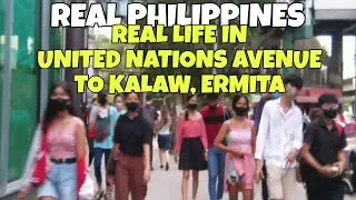 WALKING AT THE FAMOUS MODERN CITY OF THE UNITED NATIONS AVENUE TO KALAW ERMITA MANILA PHILIPPINES 4K