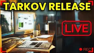 TARKOV RELEASE DAY 3 --- Escape From Tarkov Livestream