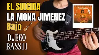 EL SUICIDA &ndash; La Mona Jim&eacute;nez 🎸 | Versi&oacute;n Bajo El&eacute;ctrico | DiegoBASS11