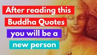 Gautam Buddha Quotes | Buddha Quotes that will Change your Life | Best 100 Buddha Quotes!