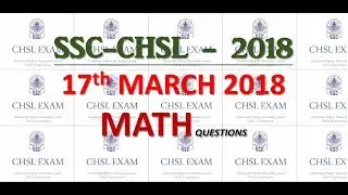 SSC - CHSL 17 MARCH - 2018 MATH