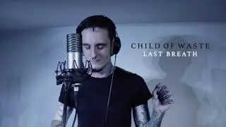 CHILD OF WASTE - LAST BREATH (OMER LERAY ONE TAKE LIVE PERFORMANCE)