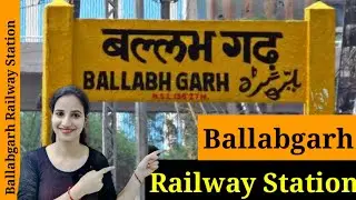 Ballabgarh Railway Station (BVH) : Trains Timetable, Station Code, Facilities, Parking, ATM, Hotels