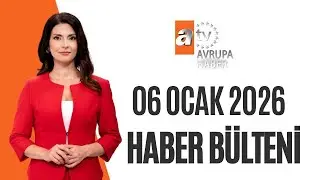 06 Ocak 2026 Avrupa Haber Bülteni