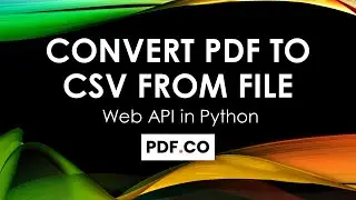 How to Convert PDF To CSV From Uploaded File using PDFco API in Python