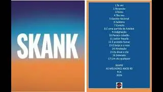 SKANK   AS MELHORES ANOS 90