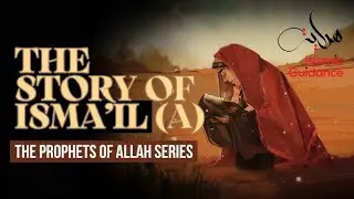 Unveiling the Remarkable Journey of Prophet Ismail and Hajera Faith, Sacrifice, and Miracles 