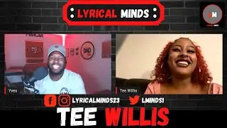 Tee Willis's Interview with Lyrical Minds