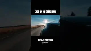 Лучшие настройки OSMO Nano для автомобильных видео!