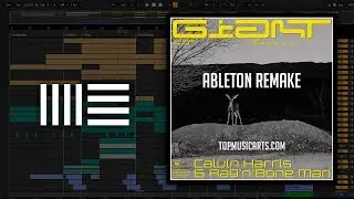 Calvin Harris & Rag'n'Bone Man - Giant Ableton Remake (Dance Template)