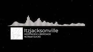 ItzJacksonvilleEditz - MONTAGEM LIBRADE | NCRball SUCKS vol. 2