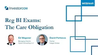 On-Demand Webinar:  Reg BI Exams and The Care Obligation
