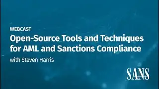 Open Source Tools and Techniques for AML and Sanctions Compliance