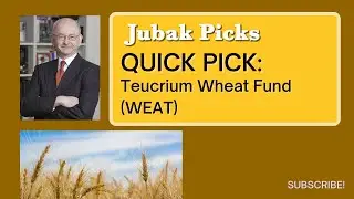 Teucrium Wheat Fund (WEAT) - Quick Pick from Jim - JubakPicks.com Stock Picks