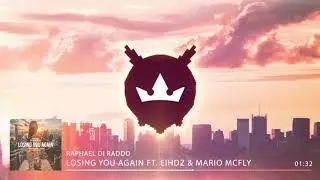 Raphael Di Raddo - Losing You Again (V.F.) feat. EIHDZ & Mario Mcfly