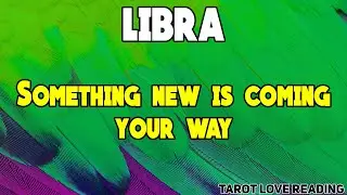 LIBRA Something new is coming your way, November 2021 Tarot Love Reading