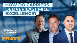 How Do Carriers Deliver Last Mile Excellence?