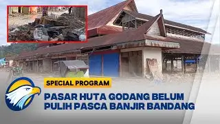 Pasar Huta Godang Belum Pulih Satu Bulan Pasca Banjir - [Satu Hati Untuk Sumatra]