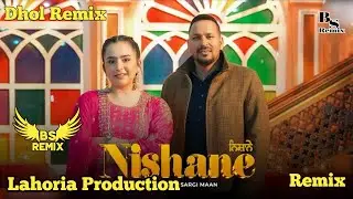 Nishane Veet Baljit Dhol Remix | Sargi Maan | Lahoria Production | New Punjabi DJ Song 2026