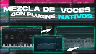 ✅ Como MEZCLAR VOCES con PLUGINS NATIVOS en FL Studio 20 | zexxflp