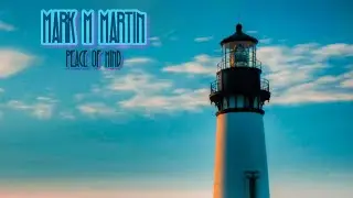 MARK M MARTIN: Peace Of Mind
