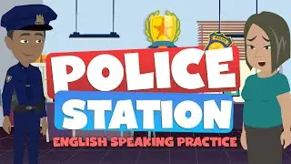 Daily English Conversation Practice: Police Station Dialogues