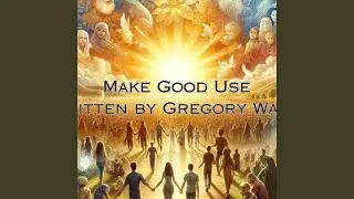 Make Good Use