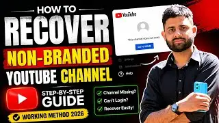 Deleted YouTube Channel Ko Kaise Recover Karen 2026 | How To Recover Non Branded YouTube Channel 