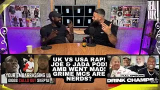 Grime MCs aren&rsquo;t road | UK vs USA Rap | Joe & Jada taking over the podcast game 