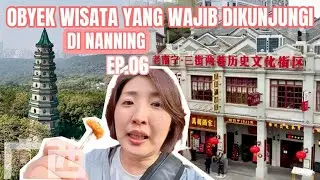 WISATA PEMANDANGAN & BUDAYA DI NANNING 🇨🇳| WAJIB DIKUNJUNGI
