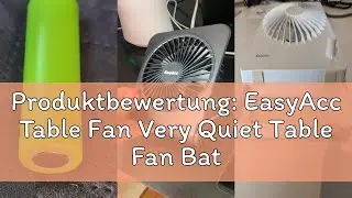 Produktbewertung: EasyAcc Table Fan Very Quiet Table Fan Battery Portable USB Fan 4000 Battery 4 Spe
