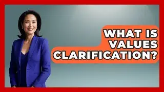 What Is Values Clarification? - Cognitive Therapy Hub