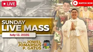 SUNDAY FILIPINO LIVE MASS TODAY ONLINE II JULY 13, 2025 II FR. JOWEL JOMARSUS GATUS