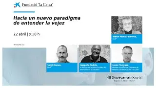 Hacia un nuevo paradigma de entender la vejez | PalauMacaya