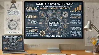 GenAI Assessment Integrity, Ethics & Integration into Engineering Education - AAIEEC Workshop Jun24
